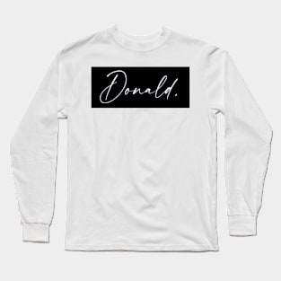 Donald Name, Donald Birthday Long Sleeve T-Shirt